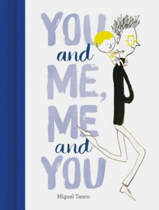 Книга You and Me, Me and You Miguel Tanco