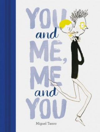 Knjiga You and Me, Me and You Miguel Tanco