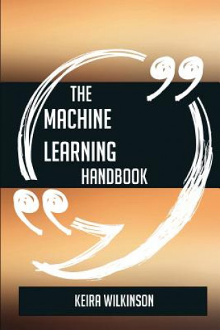 Knjiga MACHINE LEARNING HANDBK - EVER Keira Wilkinson