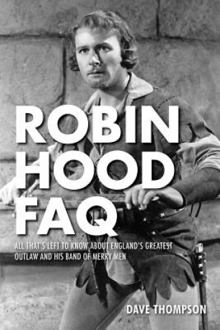 Kniha Robin Hood FAQ Dave Thompson