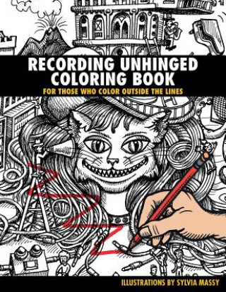 Книга Recording Unhinged Coloring Book Sylvia Massy