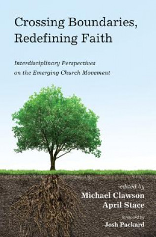 Buch Crossing Boundaries, Redefining Faith Michael Clawson