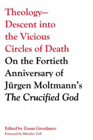 Carte Theology--Descent Into the Vicious Circles of Death Zoran Grozdanov