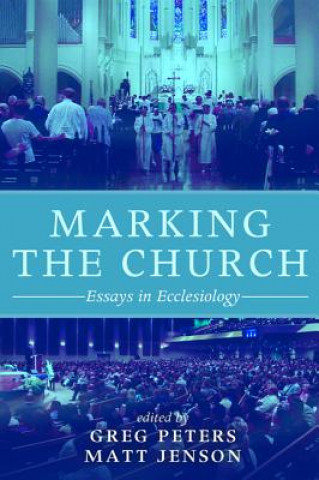 Kniha Marking the Church Greg Peters