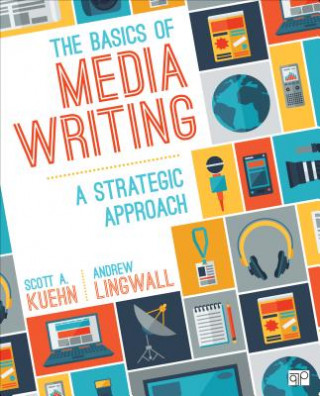 Carte Basics of Media Writing Scott A. Kuehn