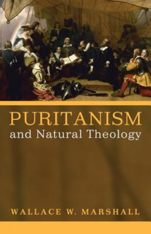 Книга Puritanism and Natural Theology Wallace W. Marshall