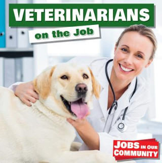 Książka Veterinarians on the Job Anne Forest