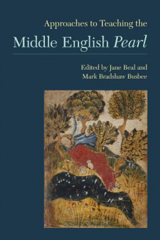 Книга Approaches to Teaching the Middle English Pearl Jane Beal