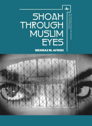 Book Shoah through Muslim Eyes Mehnaz M. Afridi