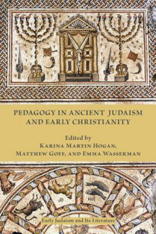 Книга Pedagogy in Ancient Judaism and Early Christianity Karina Hogan