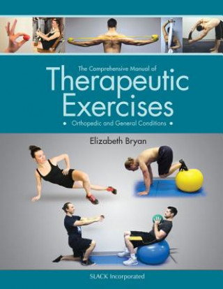 Kniha Comprehensive Manual of Therapeutic Exercies E. Bryan