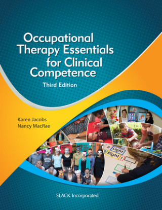 Könyv Occupational Therapy Essentials for Clinical Competence K. Jacobs