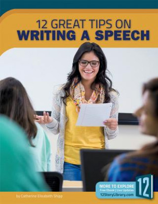 Könyv 12 Great Tips on Writing a Speech Catherine Elisabeth Shipp