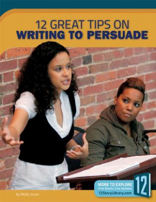 Carte 12 Great Tips on Writing to Persuade Molly Jones