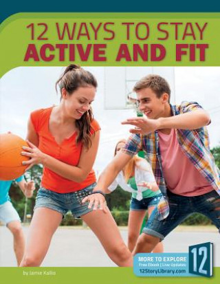 Buch 12 Ways to Stay Active and Fit James Kallio