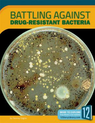 Kniha Battling Against Drug-resistant Bacteria Tammy Gagne