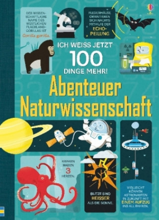 Kniha Ich weiß jetzt 100 Dinge mehr! Abenteuer Naturwissenschaft Alex Frith