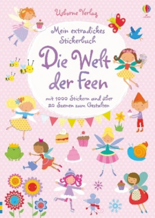 Könyv Mein extradickes Stickerbuch: Die Welt der Feen Fiona Watt