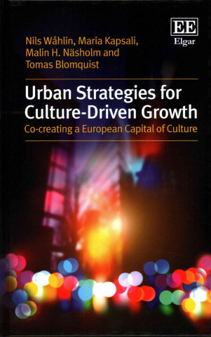 Kniha Urban Strategies for Culture-Driven Growth - Co-Creating a European Capital of Culture Nils Wĺhlin