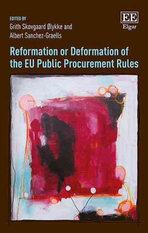 Carte Reformation or Deformation of the EU Public Procurement Rules Grith Skovgaard Řlykke
