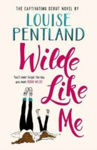 Livre Wilde Like Me Louise Pentland