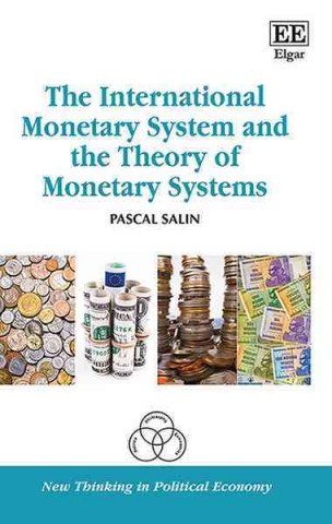 Kniha The International Monetary System and the Theory of Monetary Systems Pascal Salin