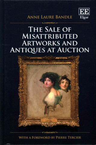 Kniha Sale of Misattributed Artworks and Antiques at Auction Anne Laure Bandle