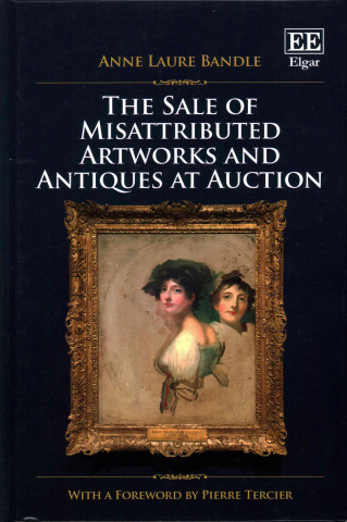 Книга Sale of Misattributed Artworks and Antiques at Auction Anne Laure Bandle