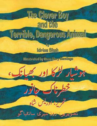 Carte Clever Boy and the Terrible, Dangerous Animal Idries Shah