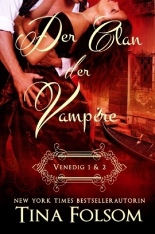 Kniha Der Clan der Vampire (Venedig 1 & 2) Tina Folsom