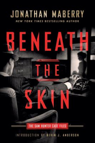 Carte Beneath the Skin Jonathan Maberry