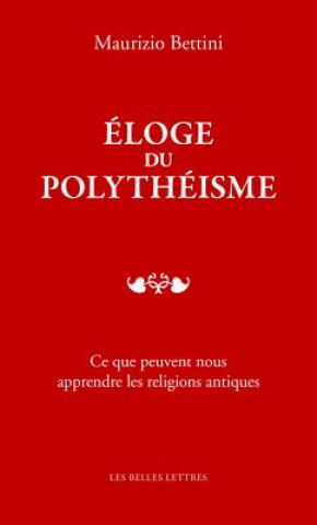 Carte FRE-ELOGE DU POLYTHEISME Maurizio Bettini