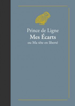 Knjiga FRE-MES ECARTS OU MA TETE EN L Prince Charles-Joseph Ligne