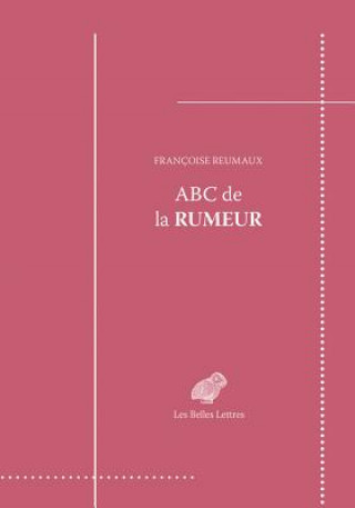 Kniha ABC de la Rumeur: Message & Transmission Francoise Reumaux