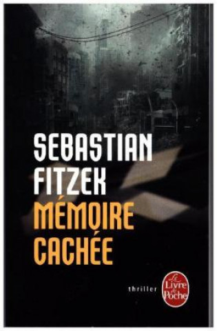 Könyv Mémoire cachée Sebastian Fitzek