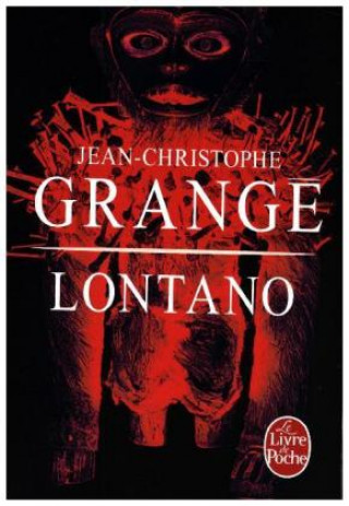 Kniha Lontano Jean-Christophe Grangé