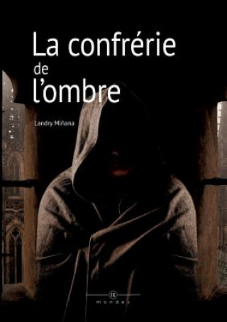 Buch confrerie de l'ombre Landry Minana