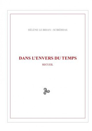Knjiga Dans l'envers du temps Helene Le Bihan - Sciberras