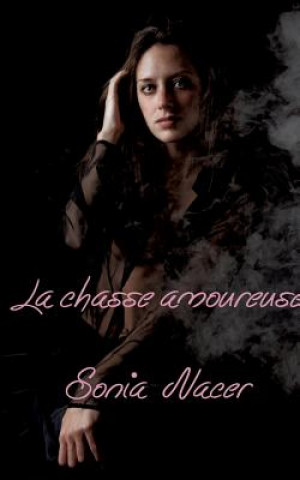 Könyv chasse amoureuse Sonia Nacer