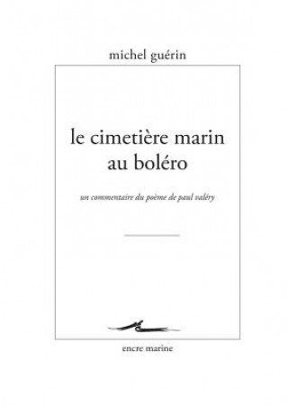 Книга FRE-CIMETIERE MARIN AU BOLERO Michel Guerin