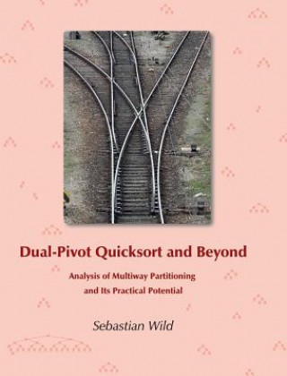 Könyv Dual-Pivot Quicksort and Beyond Sebastian Wild