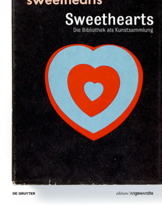 Könyv Sweethearts - Die Bibliothek als Kunstsammlung Gabriele Jurjevec-Koller