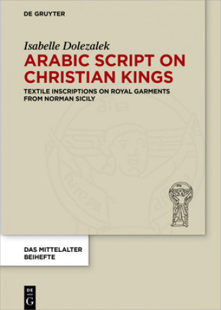 Kniha Arabic Script on Christian Kings Isabelle Dolezalek