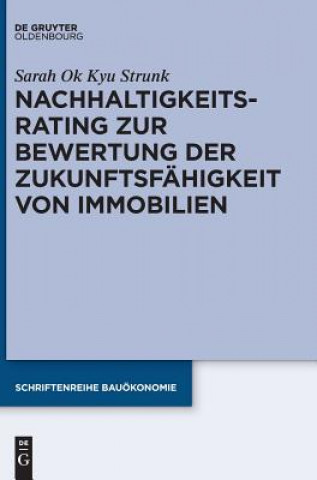 Könyv Nachhaltigkeitsrating Zur Bewertung Der Zukunftsfahigkeit Von Immobilien Sarah Ok Kyu Strunk