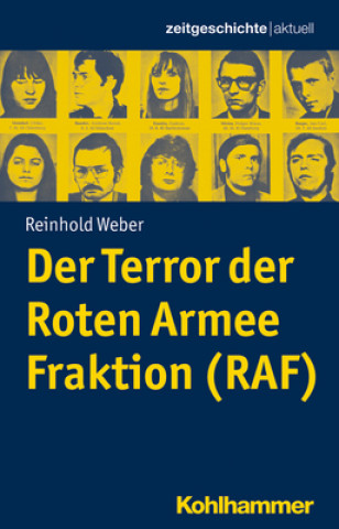 Kniha Der Terror der Roten Armee Fraktion (RAF) Reinhold Weber