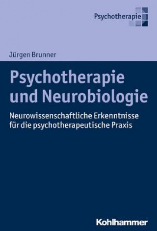 Libro Psychotherapie und Neurobiologie Jürgen Brunner