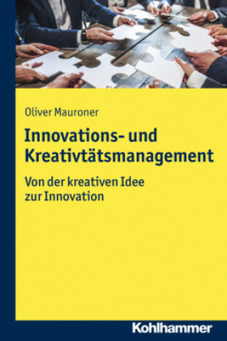 Kniha Kreativitäts- und Innovationsmanagement Oliver Mauroner