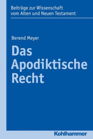 Kniha Das Apodiktische Recht Berend Meyer