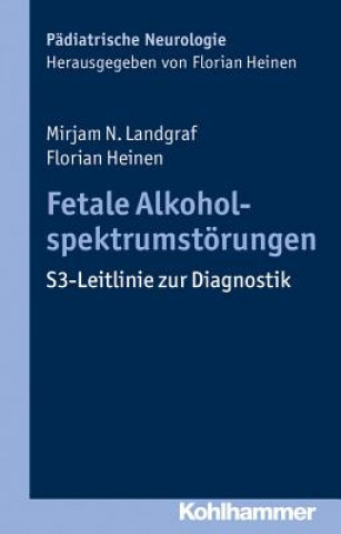 Kniha Fetale Alkoholspektrumstörungen Mirjam N. Landgraf