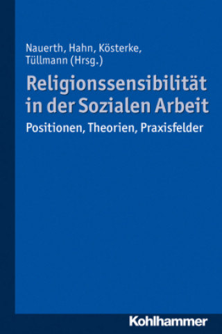 Книга Religionssensibilität in der Sozialen Arbeit Matthias Nauerth